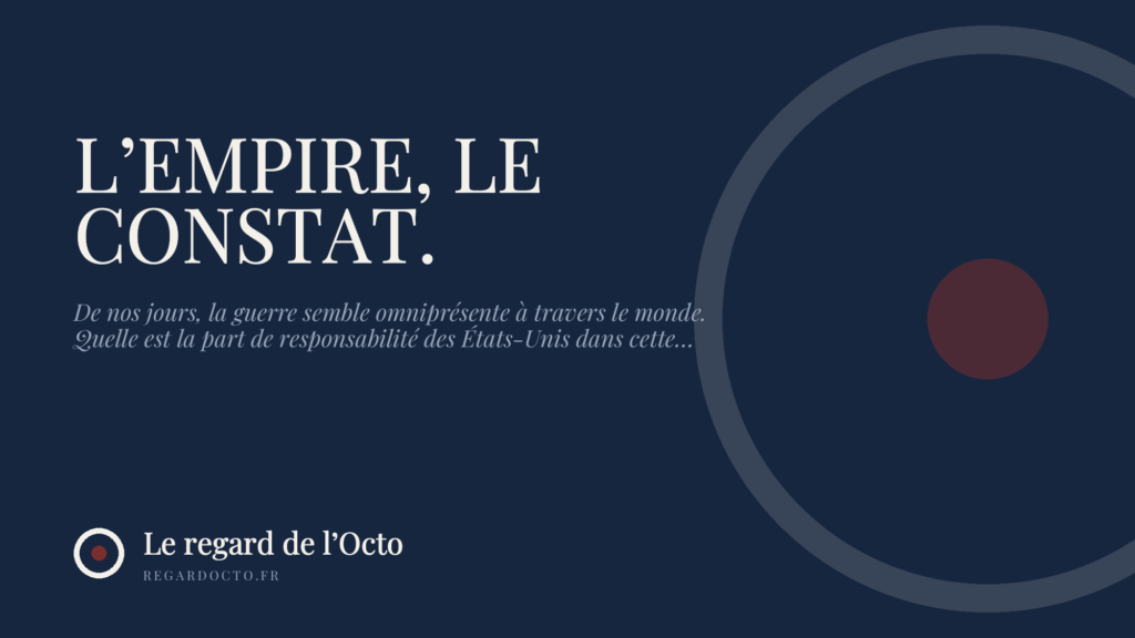 L’EMPIRE, LE CONSTAT.